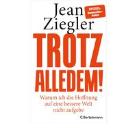 Jean Ziegler Ha Trotz alledem: Warum ich die Hoffnung auf eine bessere W (Relié)