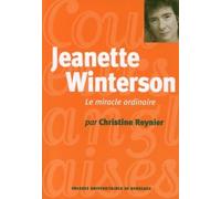 Jeanette Winterson: Le miracle ordinaire