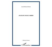 Jeanlou dans l'arbre - Lionel-Édouard Martin - L'harmattan - broché - Roman