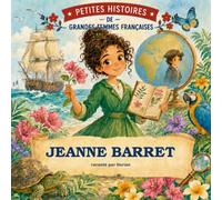 JEANNE BARRET: Petites histoires de grandes femmes françaises