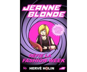 JEANNE BLONDE DÉFIE LA FASHION WEEK