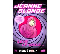 JEANNE BLONDE LÈVE LE VOILE…