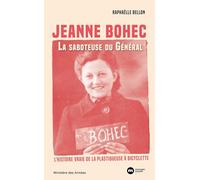Jeanne Bohec : La saboteuse du Général