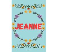 Jeanne: Carnet de notes avec prénom personnalisé Jeanne, cadeau d'anniversaire, cadeau Saint-Valentin ou action de grâces pour femmes, maman, sœur, copine, .(pages lignée)