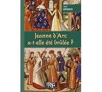 Jeanne d'Arc a-t-elle été brûlée ?