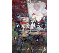 Jeanne d'Arc Biographie historique - Olivier Hanne - Giovanangeli Bernard - broché - Biographie