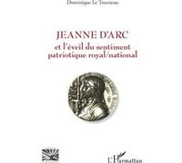 Jeanne D'arc Et L'éveil Du Sentiment Patriotique Royal / National