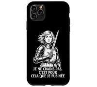 Jeanne d'arc Français I Am Not Afraid I Was Born to Do This Coque pour iPhone 11 Pro Max