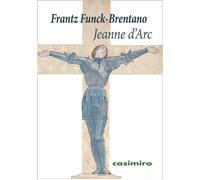 Jeanne d'Arc - Frantz Funck-Brentano - Casimiro - broché - Biographie