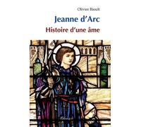 Jeanne d'Arc. Histoire d'une âme