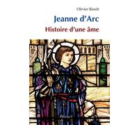 Jeanne d'Arc Histoire d'une âme - Olivier Rioult - Clovis - broché - Essai