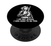 Jeanne d'arc I Am Not Afraid I Was Born to Do This Sword PopSockets PopGrip Adhésif