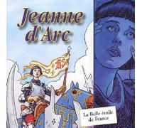 Jeanne D'arc : La Belle Étoile De France