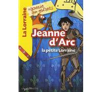 Jeanne d'Arc - la petite Lorraine - Collectif - La Petite Boite - broché - Document jeunesse