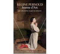 Jeanne d'Arc par elle-même et par ses témoins - Régine Pernoud - Seuil - Poche - Livre
