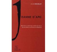 Jeanne D'arc - Récit De La Vie De La Pucelle D'orléans Extrait De L'histoire De France