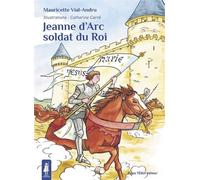 Jeanne d'Arc, soldat du Roi - Mauricette Vial-Andru - Tequi - cartonné - Document jeunesse