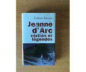 Jeanne d'Arc, vérites et légendes