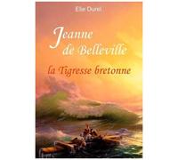 Jeanne De Belleville - La Tigresse Bretonne