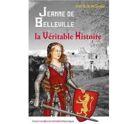 Jeanne de belleville - la véritable histoire La Véritable Histoire - ASTRID DE BELLEVILLE - Centre Vendeen Recherches Histori - broché - Essai