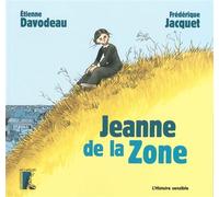 Jeanne de la Zone - Etienne Davodeau - Atelier Ed De L' - broché - Bande dessinée