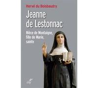 Jeanne de lestonnac Hervé Du Boisbaudry (Auteur)