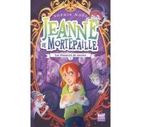 Jeanne de Mortepaille - tome 2 Les Passeurs de savoirs Sophie Noël (Auteur)