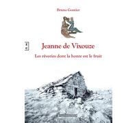 Jeanne de Vixouze Les rêveries dont la honte est le fruit - Bruno Gontier - Complicites Eds - broché - Roman
