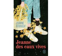 Jeanne des eaux vives - Jeanine Berducat - J'ai Lu - Poche - Roman