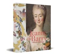 Jeanne Du Barry - L’invention d’une favorite - Karen Chastagnol - Sans Egal - relié - Catalogue d'exposition