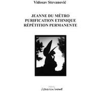 Jeanne du métro et autres textes Vidosav Stevanovic (Auteur)