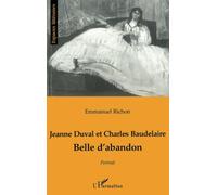 Jeanne Duval et Charles Baudelaire. Belle d'abandon