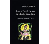 Jeanne Duval, l'aimée de Charles Baudelaire