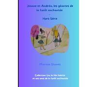 Jeanne et Andréa, les géantes de la forêt enchantée: Hors série
