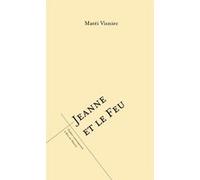 Jeanne et le feu Mateï Visniec (Auteur)