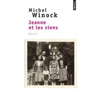 Jeanne et les siens - Michel Winock - Points - Poche - Essai