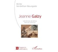 Jeanne Galzy: Une femme de lettres hors du commun