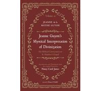 Jeanne Guyon's Mystical Interpretation of Divinization, Volume 2: Her Biblical Commentary on St. Matthew's Gospel