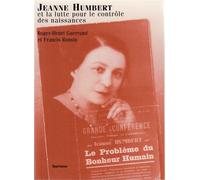Jeanne Humbert et la lutte pour le contrôle des naissances - Henri Guerrand - Amis De Spartacus - broché - Etude