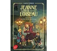 Jeanne, la fille du docteur Loiseau - Tome 1 Carole Trébor (Auteur)