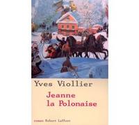 Jeanne la Polonaise - tome 1 - NE Yves Viollier (Auteur)