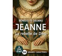 Jeanne, la rebelle de Dieu