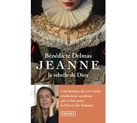 Jeanne, la rebelle de Dieu - Bénédicte Delmas - Pocket - Poche - Roman