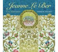 Jeanne Le Ber, un itinéraire