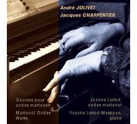 Jeanne Loriod - Jolivet-Charpentier : Oeuvres pour Ondes Martenot