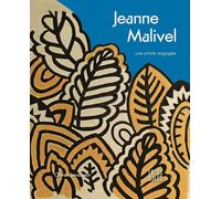 Jeanne Malivel Une artiste engagée - Olivier Levasseur - Locus Solus - broché - Monographie