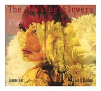 Jeanne Mas - Missing Flowers
