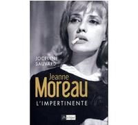 Jeanne Moreau - l'impertinente Jocelyne Sauvard (Auteur)