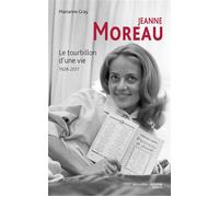 Jeanne Moreau Nouvelle edition revue et augmentee - Marianne Gray - Nouveau Monde Eds - broché - Biographie