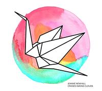 Jeanne Newhall - Cranes Among Clouds